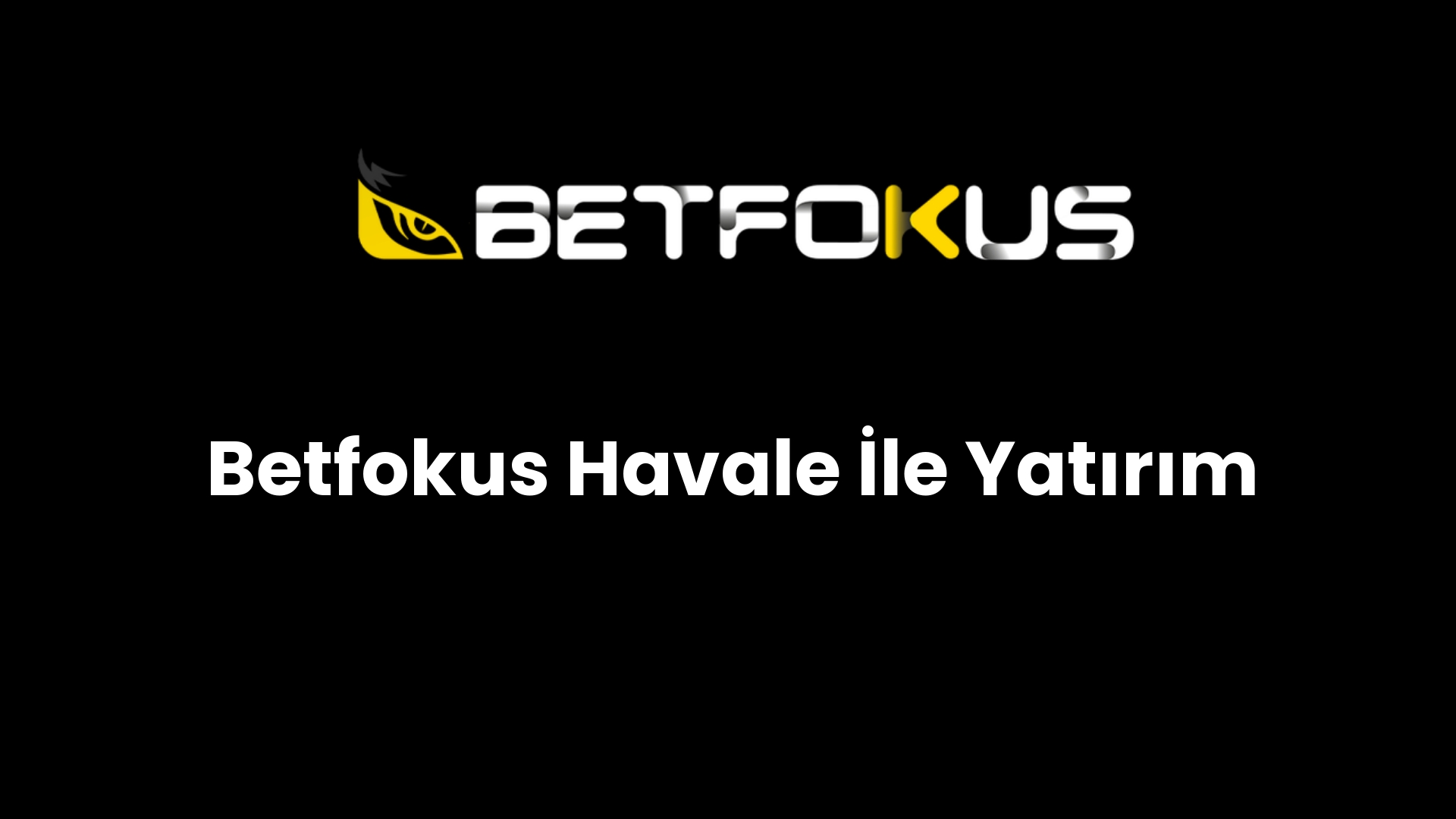 betfokus havale ile yatirim 150