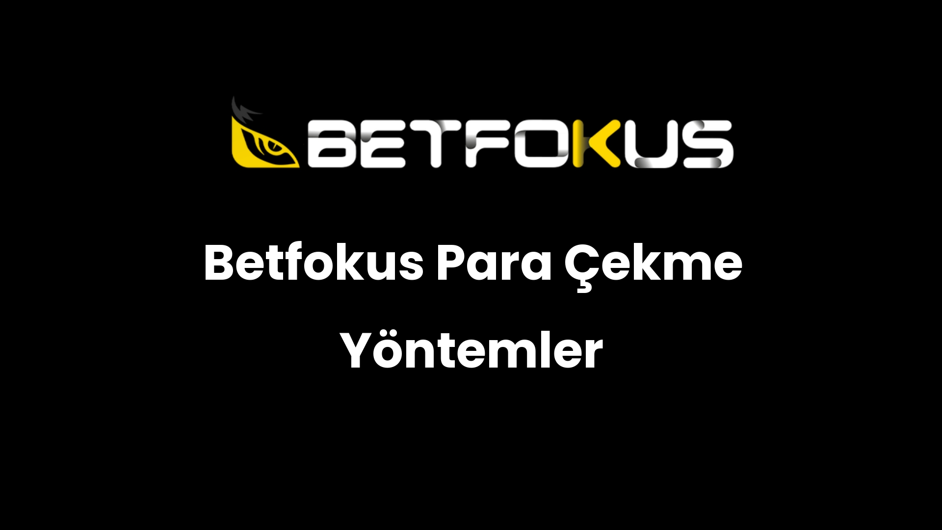 betfokus para cekme yontemler 182