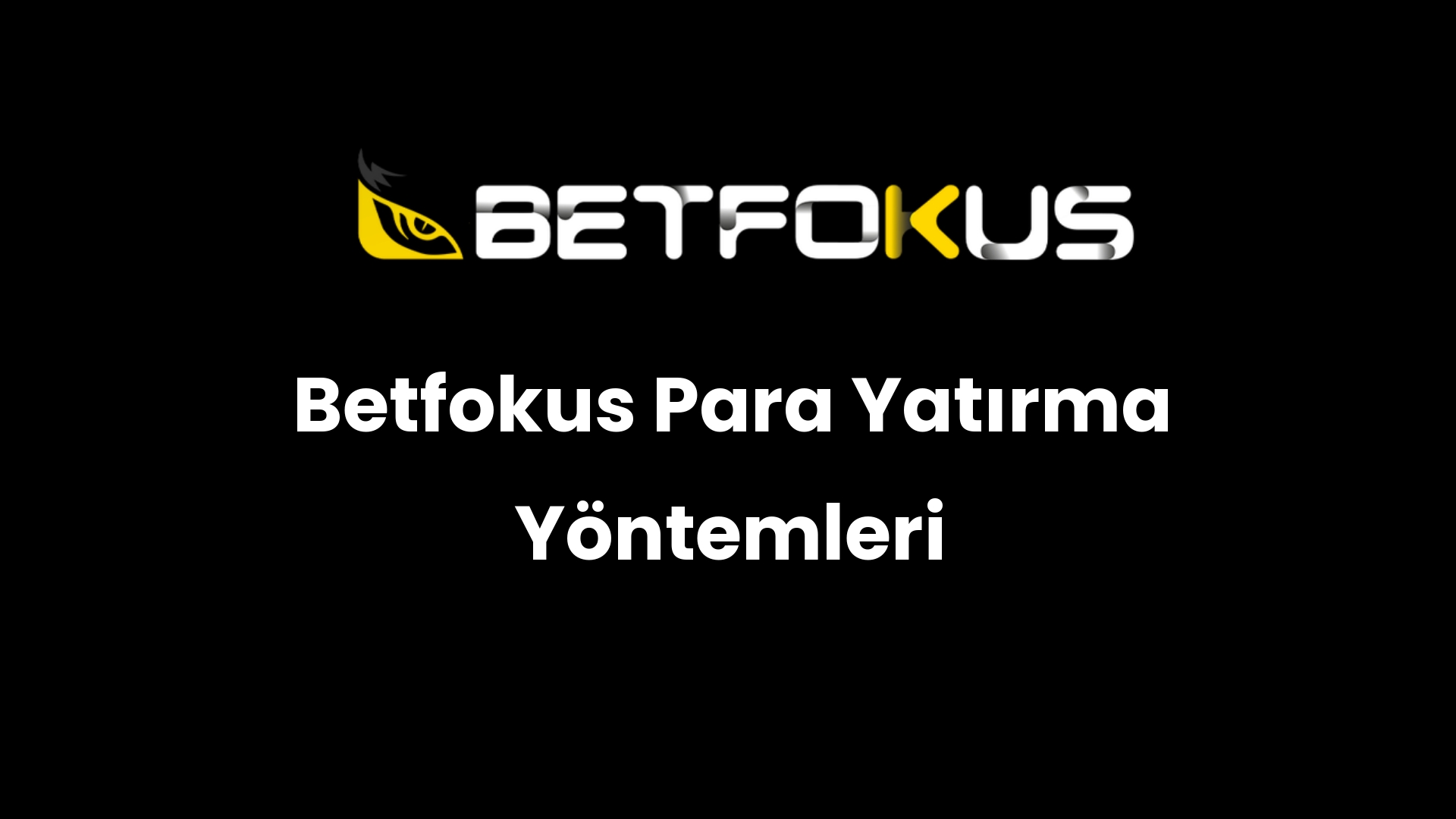 betfokus para yatirma yontemleri 180