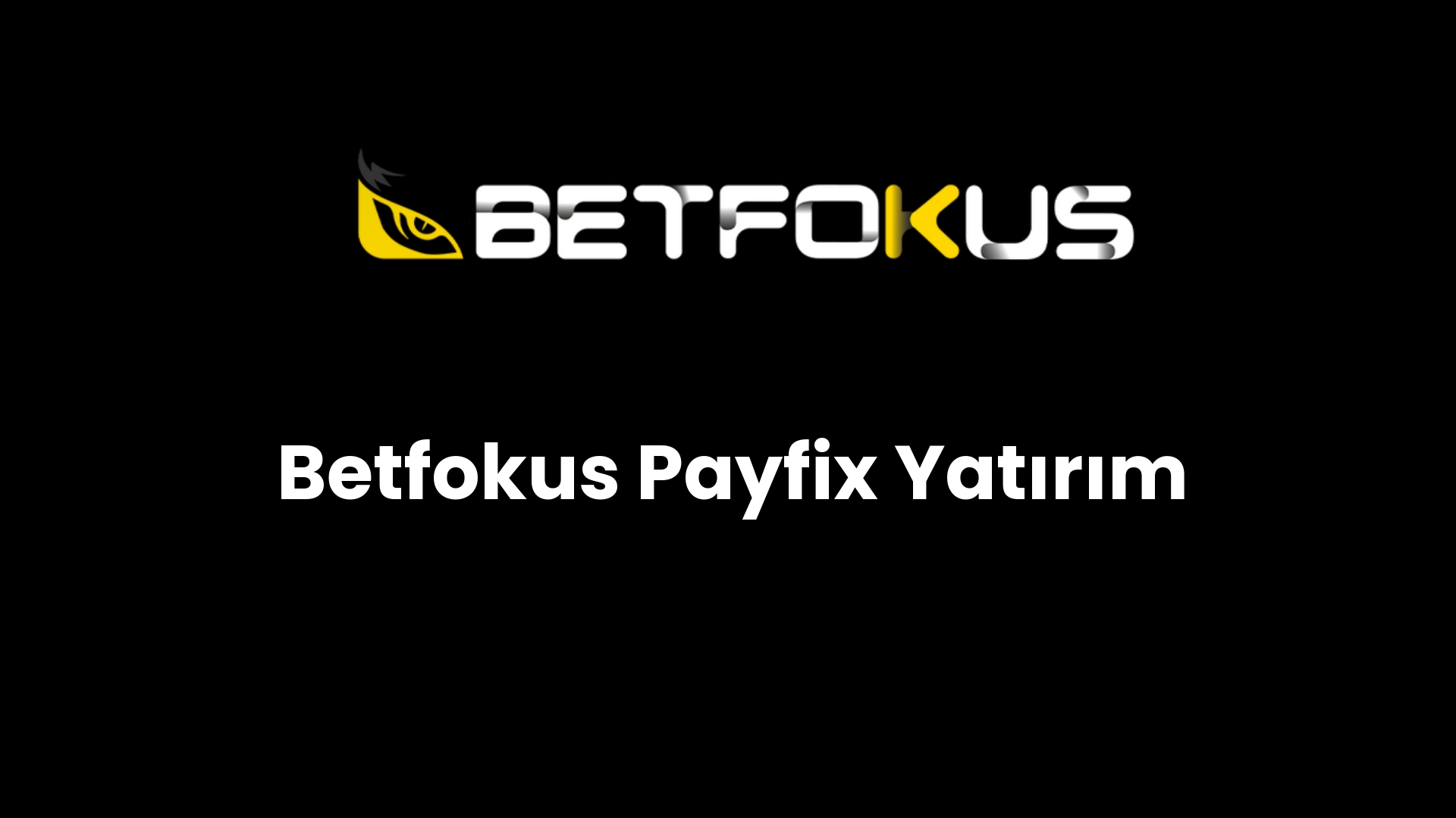 betfokus payfix yatirim 154