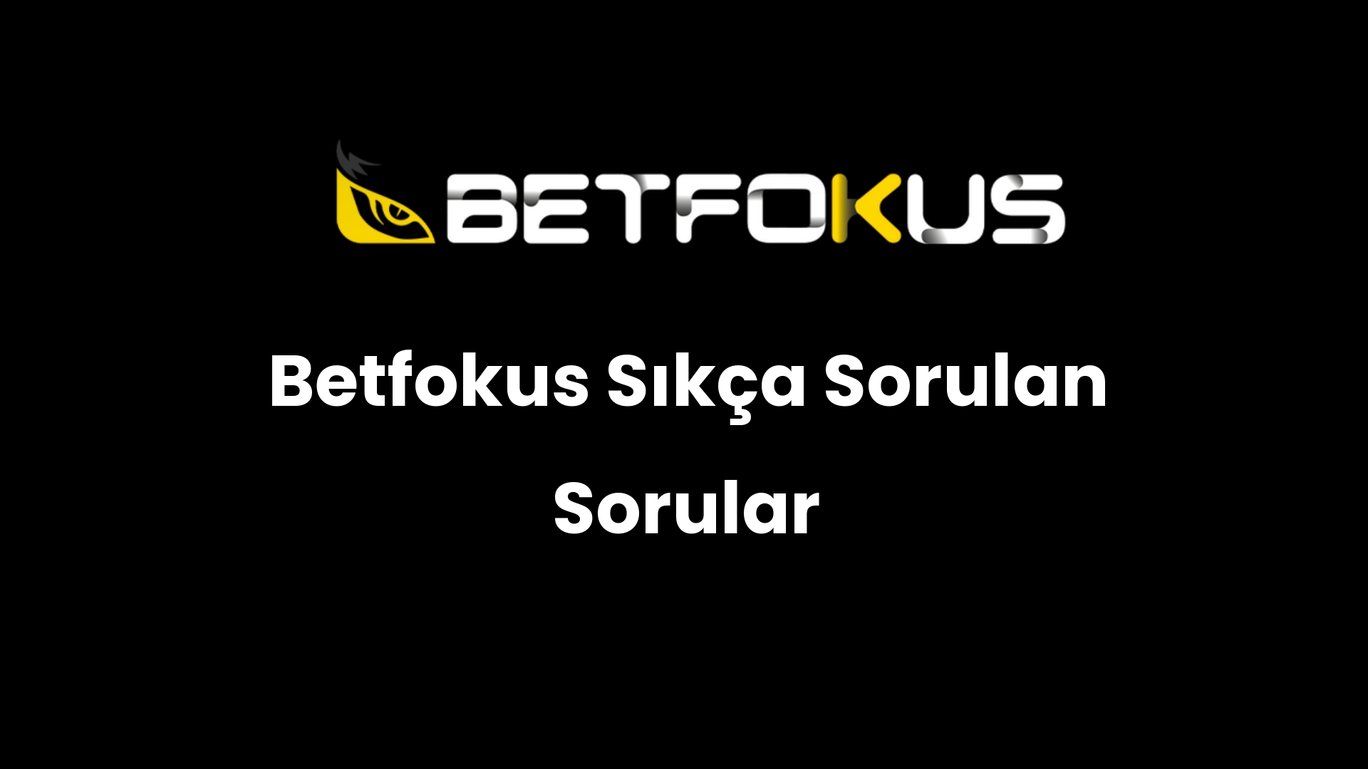 betfokus sikca sorulan sorular 43